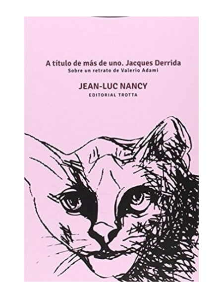A TÍTULO DE MÁS DE UNO, JACQUES DERRIDA -SOBRE UN RETRATO DE VALERIO ADAMI-