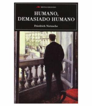 HUMANO DEMASIADO HUMANO