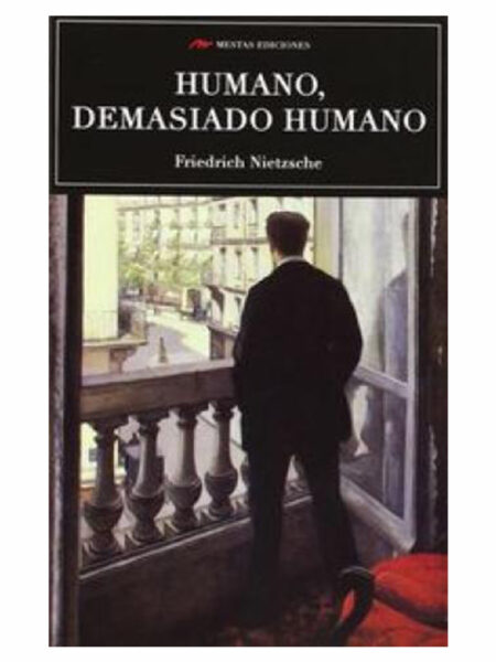 HUMANO DEMASIADO HUMANO