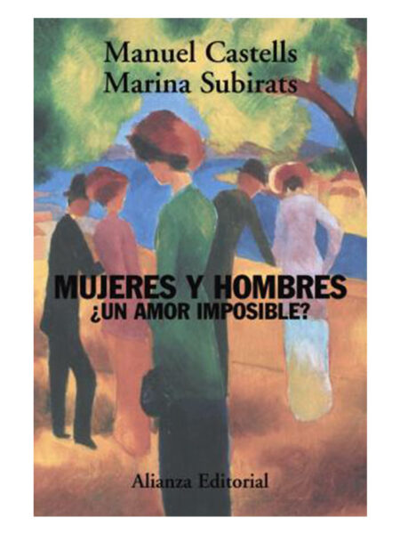 MUJERES Y HOMBRES: UN AMOR IMPOSIBLE?
