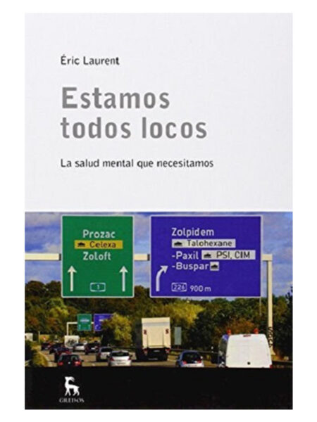 ESTAMOS TODOS LOCOS, LA SALUD MENTAL QUE NECESITAMOS