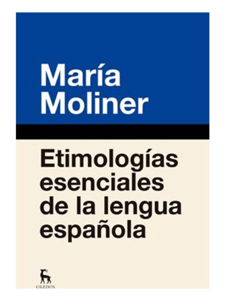 ETIMOLOGÍAS ESENCIALES DE LA LENGUA ESPAÑOLA -TD-