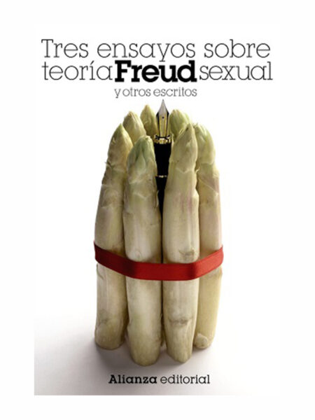 TRES ENSAYOS SOBRE TEORÍA SEXUAL Y OTROS ESCRITOS