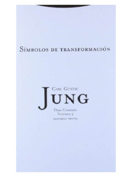 SÍMBOLOS DE TRANSFORMACIÓN -OBRA COMPLETA VOLÚMEN 5-