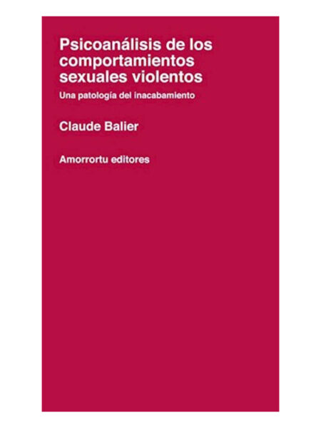PSICOANÁLISIS DE LOS COMPORTAMIENTOS SEXUALES VIOLENTOS