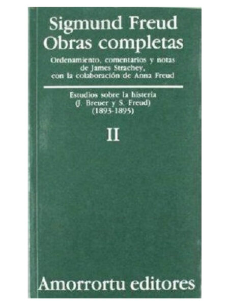 OBRAS COMPLETAS 2 -ESTUDIOS SOBRE LA HISTERIA (1893-1895)-