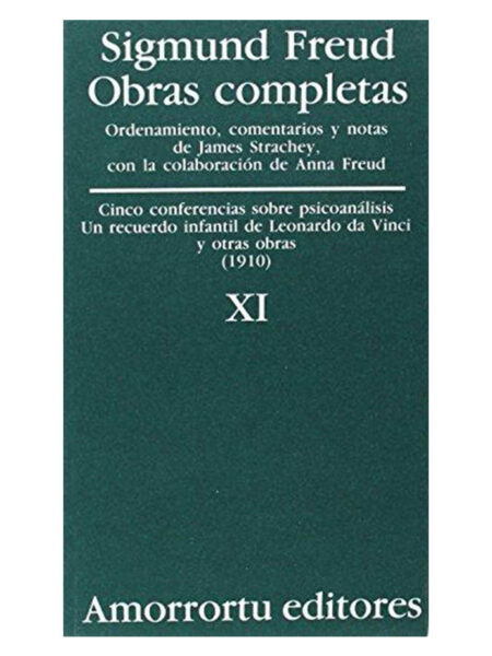 OBRAS COMPLETAS 11 -CINCO CONFERENCIAS SOBRE PSICOANÁLISIS (1910)-