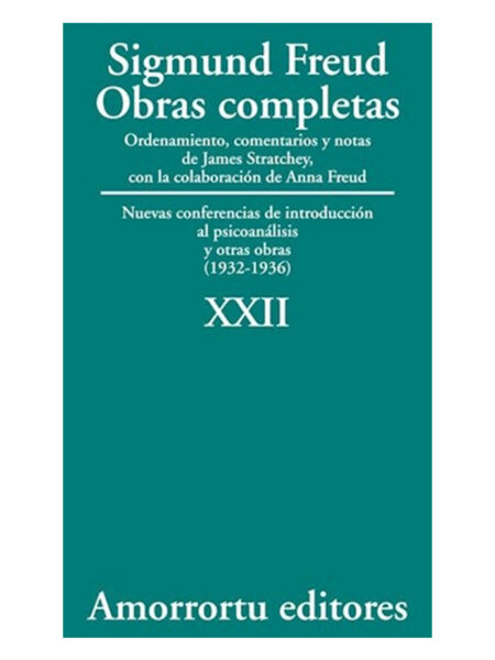 OBRAS COMPLETAS 22 -NUEVAS CONFERENCIAS DE INTRODUCCIÓN AL PSICOANÁLISIS-