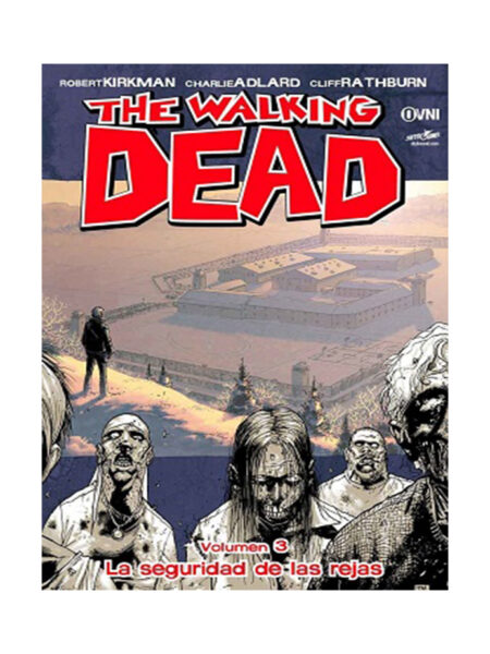 WALKING DEAD, THE - VOLUMEN 3 - LA SEGURIDAD DE LAS REJAS