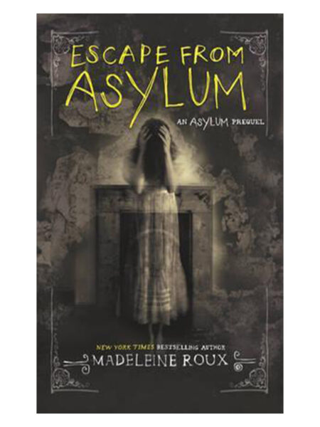 ESCAPE FROM ASYLUM -AN ASYLUM PREQUEL-