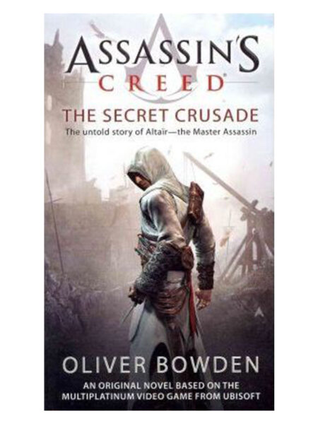 ASSASSINS CREED - THE SECRET CRUSADE - LIBRO 3