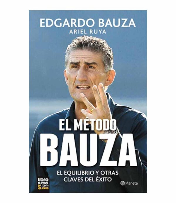MÉTODO BAUZA, EL.  -EL EQUILIBRIO Y OTRAS CLAVES DEL ÉXITO-