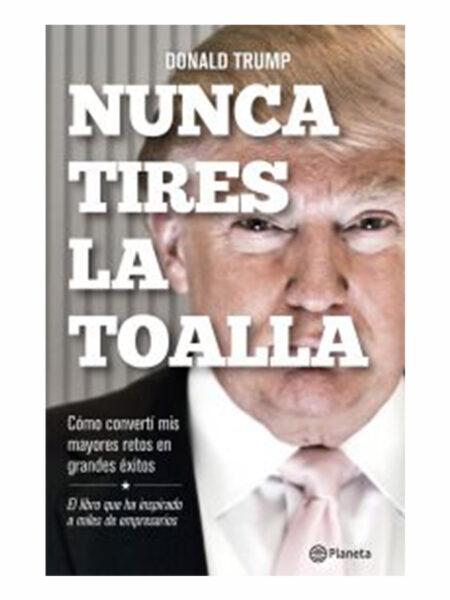 NUNCA TIRES LA TOALLA