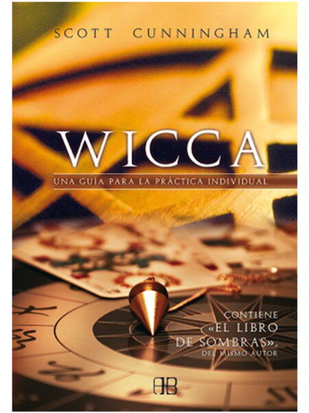 WICCA -UNA GUIA PARA LA PRACTICA INDIVIDUAL-