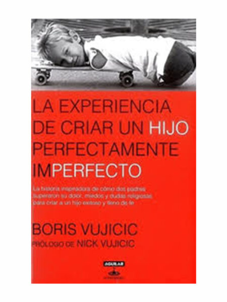 EXPERIENCIA DE CRIAR UN HIJO PERFECTAMENTE IMPERFECTO, LA
