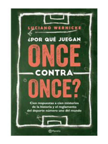 POR QUÉ JUEGAN ONCE CONTRA ONCE