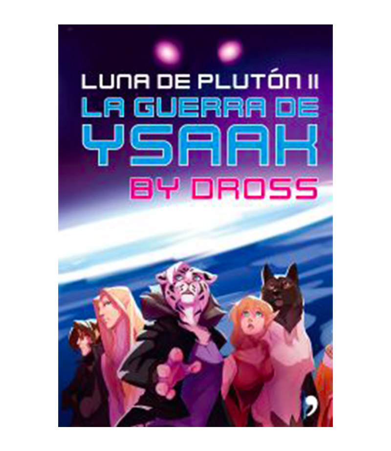 LUNA DE PLUTÓN 2. GUERRA DE YSAAK