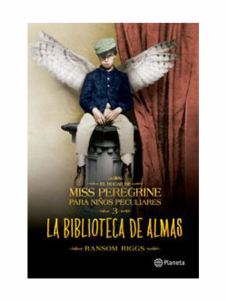 HOGAR DE MISS PEREGRINE PARA NIÑOS PECULIARES 3 -BIBLIOTECA DE ALMAS-