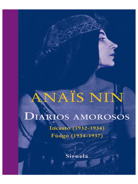 DIARIOS AMOROSOS INCESTO (1932-1934) FUEGO (1934-1937)