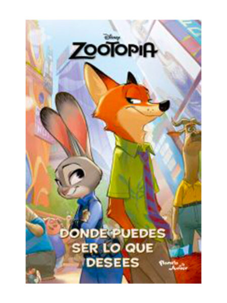 ZOOTOPIA DONDE PUEDES SER LO QUE DESEES