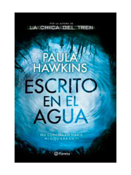 ESCRITO EN EL AGUA -NO CONFÍES EN NADIE, NI SIQUIERA EN TI-