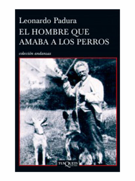 HOMBRE QUE AMABA A LOS PERROS, EL