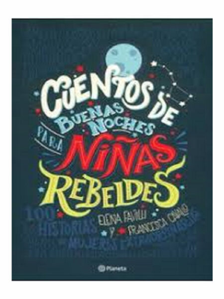CUENTOS DE LAS BUENAS NOCHES PARA NIÑAS REBELDES