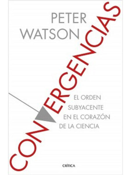 CONVERGENCIAS -EL ORIGEN SUBYACENTE EN EL CORAZÓN DE LA CIENCIA-