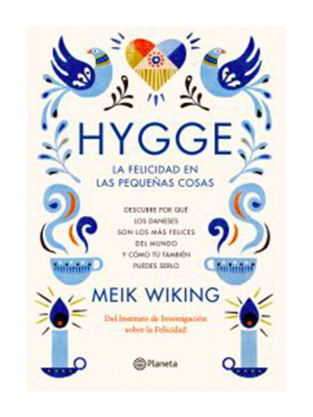 HYGGE LA FELICIDAD EN LAS PEQUEÑAS COSAS