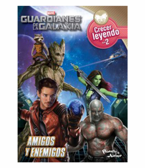 GUARDIANES DE LA GALAXIA AMIGOS Y ENEMIGOS -CRECER LEYENDO 2-