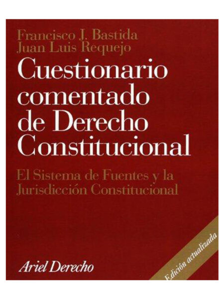 CUESTIONARIO COMENTADO DE DERECHO CONSTITUCIONAL