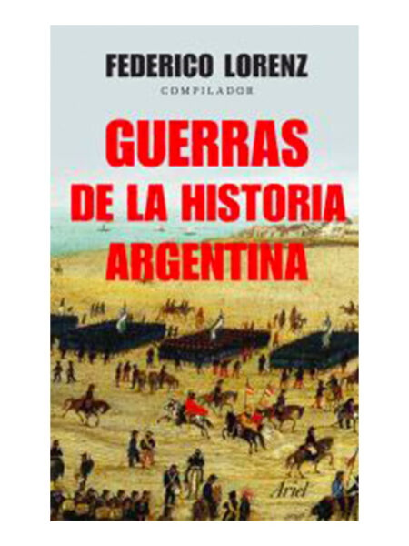 GUERRAS DE LA HISTORIA ARGENTINA