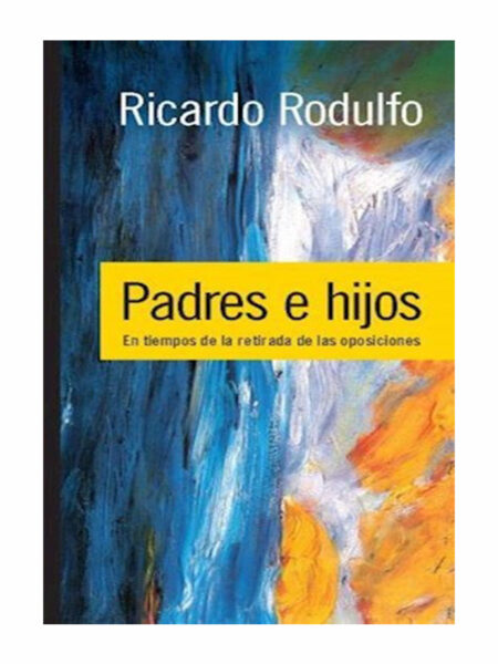 PADRES E HIJOS EN TIEMPOS DE LA RETIRADA DE LAS OPOSICIONES
