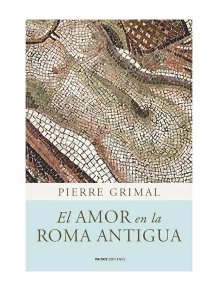 AMOR EN LA ROMA ANTIGUA, EL