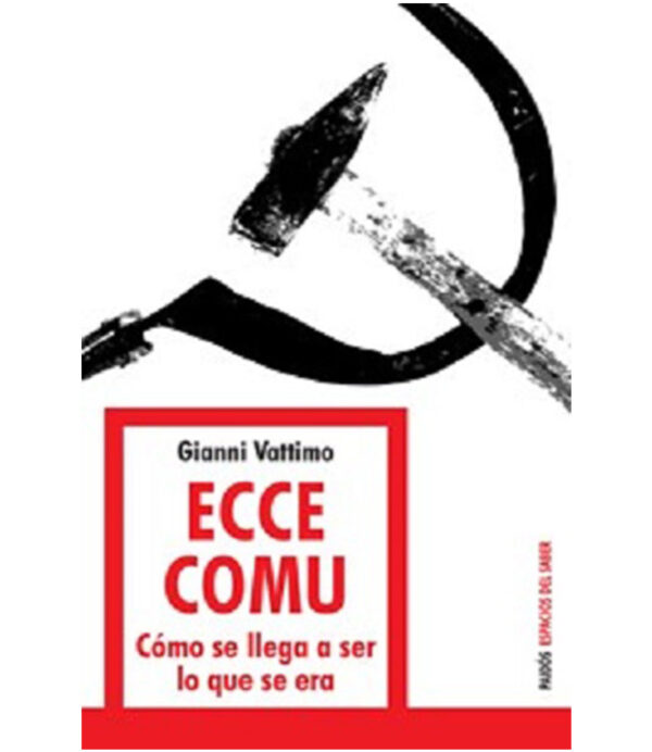 ECCE COMU. CÓMO SE LLEGA A SER LO QUE SE ERA