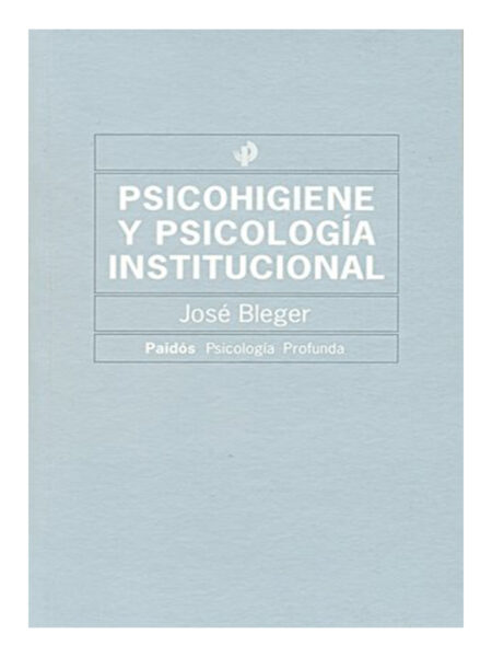 PSICOHIGIENE Y PSICOLOGÍA INSTITUCIONAL