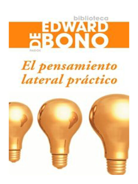 PENSAMIENTO LATERAL PRÁCTICO, EL -TD-