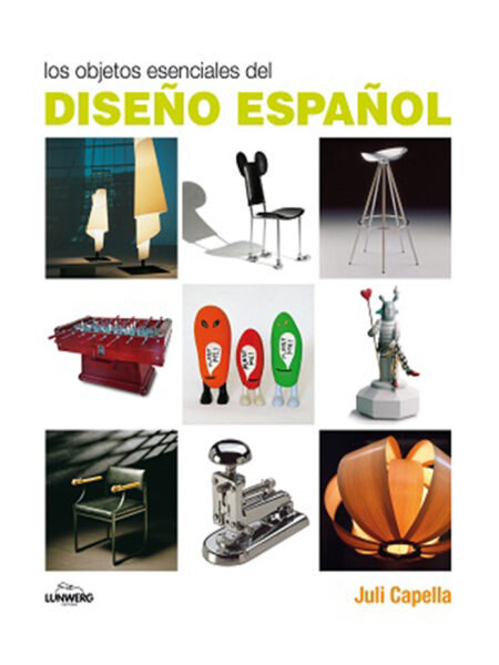 OBJETOS ESENCIALES DEL DISEÑO ESPAÑOL, LOS