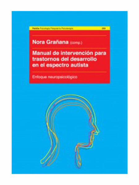 MANUAL DE INTERVENCIÓN PARA TRASTORNOS DEL DESARROLLO EN EL ESPECTRO AUTISTA
