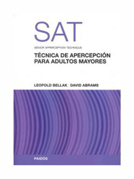 SAT -TEST- TÉCNICA DE APERCEPCIÓN PARA ADULTOS MAYORES -MANUAL Y LÁMINAS-