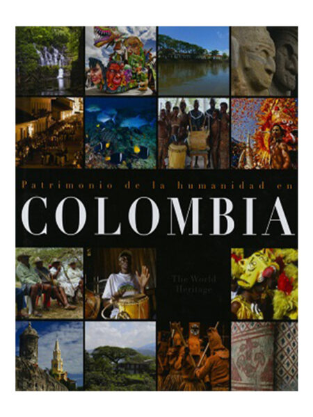 PATRIMONIO DE LA HUMANIDAD EN COLOMBIA -TD-