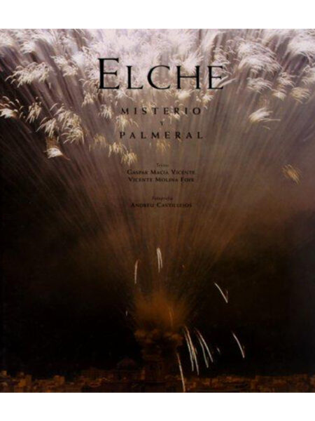 ELCHE -MISTERIO Y PALMERAL-