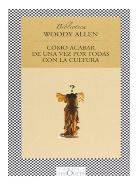 CÓMO ACABAR DE UNA VEZ POR TODAS CON LA CULTURA