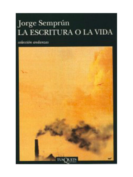 ESCRITURA O LA VIDA, LA -ANDANZAS-