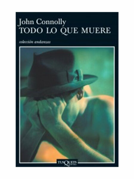 TODO LO QUE MUERE -ANDANZAS-