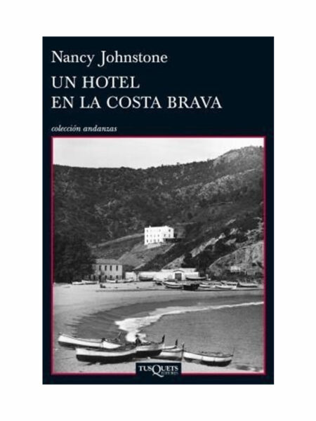UN HOTEL EN LA COSTA BRAVA -ANDANZAS-