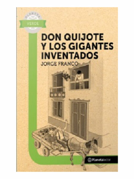 DON QUIJOTE Y LOS GIGANTES INVENTADOS -PL VER 12 AÑOS