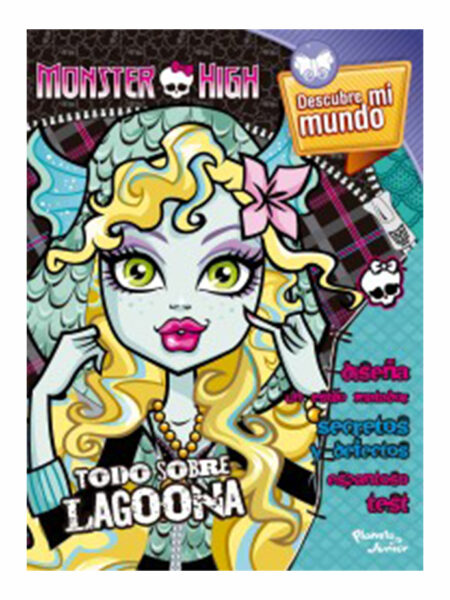 MONSTER HIGH TODO SOBRE LAGOONA -DESCUBRÍ MI MUNDO-