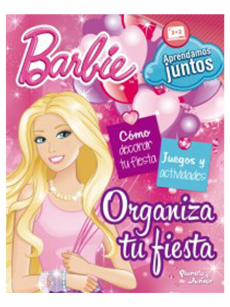 BARBIE ORGANIZA TU FIESTA -APRENDAMOS JUNTOS-