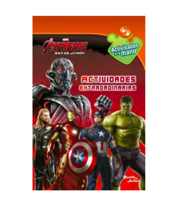 AVENGERS ERA DE ULTRÓN ACTIVIDADES EXTRAORDINARIAS -ACTIVIDADES EN LA MANO-